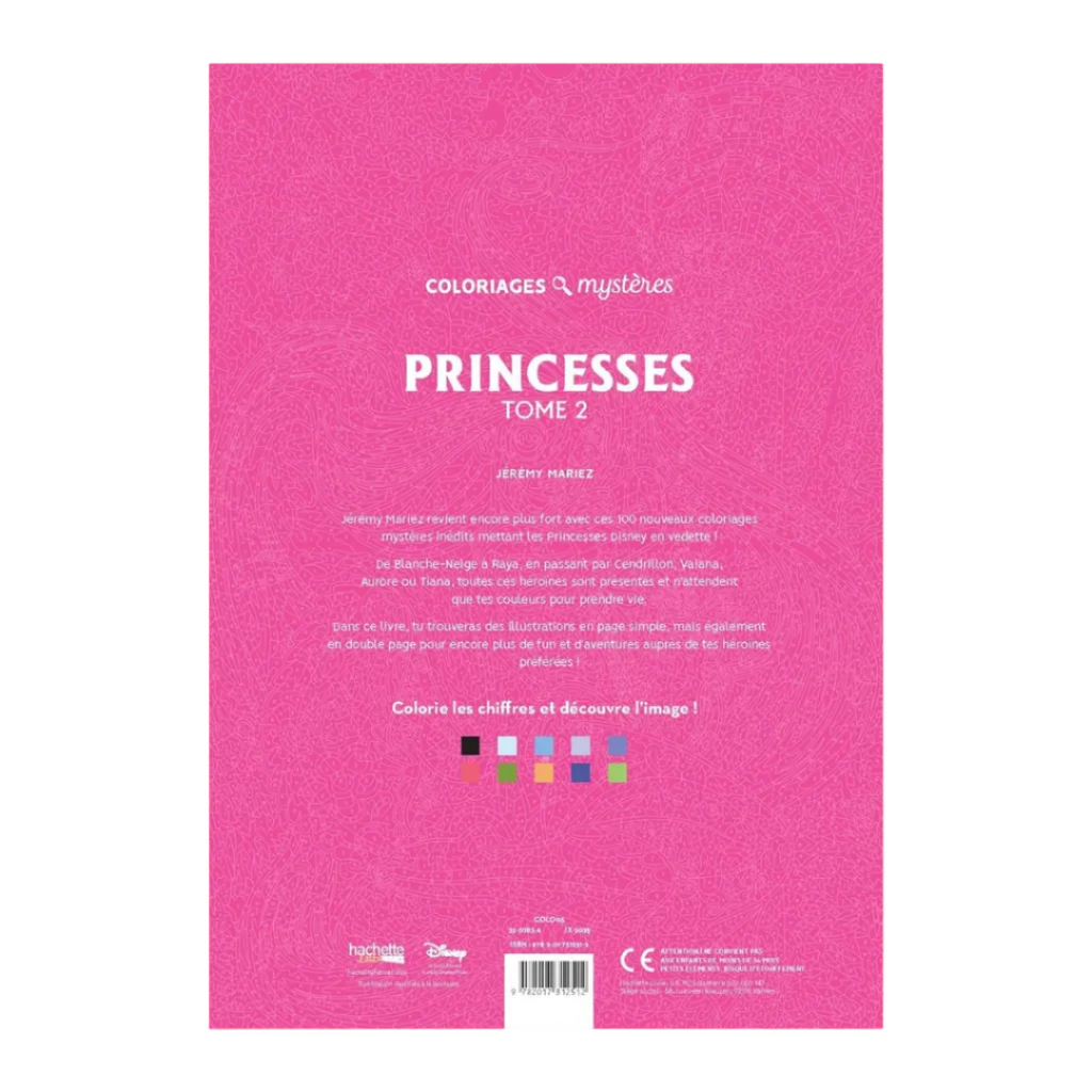 Coloriages mystères Disney - Princesses Tome 2: Colorie les chiffres et découvre l'image