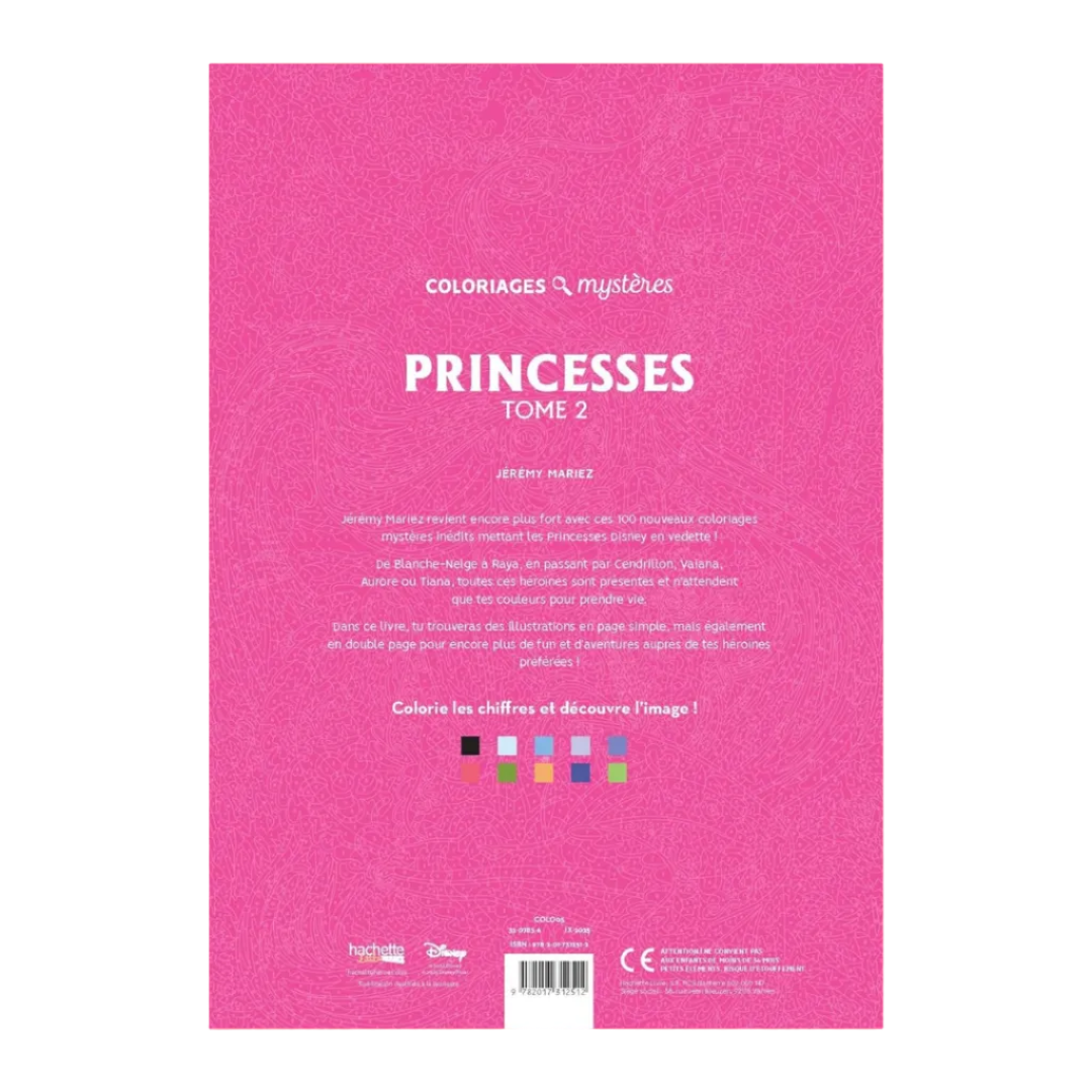 Coloriages mystères Disney - Princesses Tome 2: Colorie les chiffres et découvre l'image
