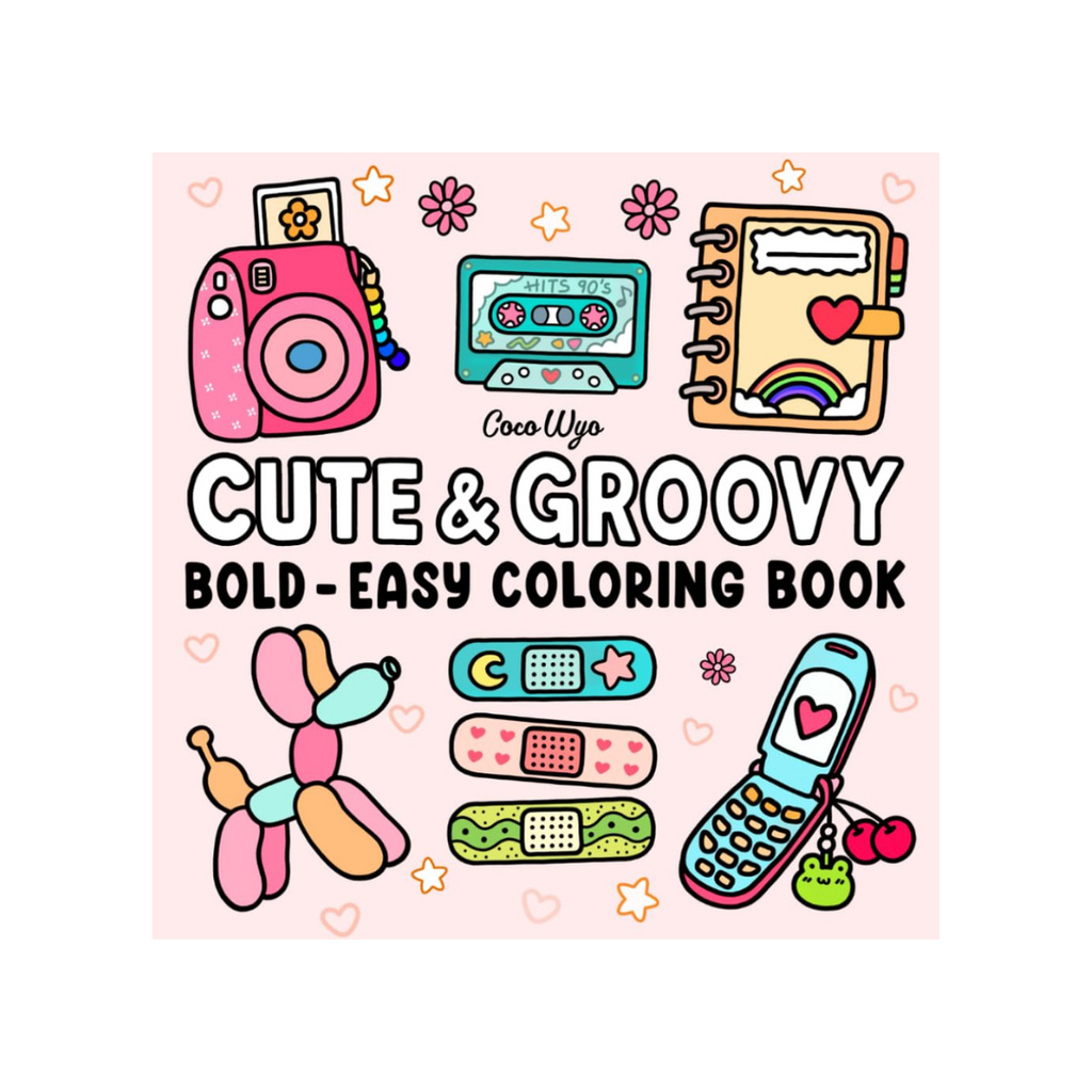 Cute & Groovy: Coloring Book for Adults and Kids, Bold and Easy, Simple and Big Designs for Relaxation Featuring Lovely Things (Bold & Easy Coloring)